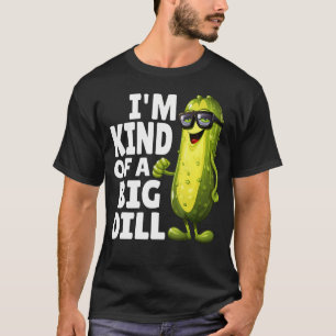 IK BEN EEN SOORT Grote Dille Grappige Dille Augurk T-shirt