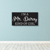 Ik ben een soort meisje van Mr Darcy. Canvas Afdruk (Insitu (Houten vloer))