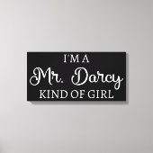 Ik ben een soort meisje van Mr Darcy. Canvas Afdruk (Voorkant)