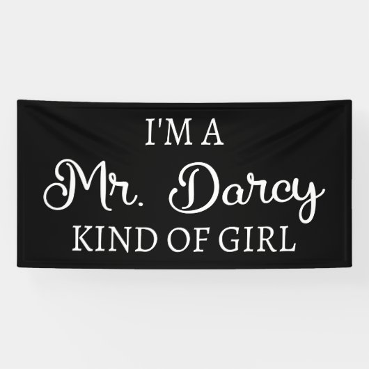 Ik ben een soort meisje van Mr Darcy. Spandoek (Horizontaal)