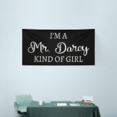 Ik ben een soort meisje van Mr Darcy. Spandoek (Beurs)