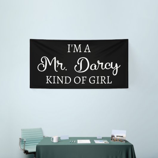 Ik ben een soort meisje van Mr Darcy. Spandoek (Beurs)