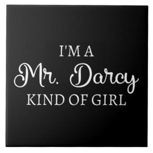 Ik ben een soort meisje van Mr Darcy. Tegeltje