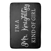 Ik ben een soort meisje van Mr Knachtley. Badmat (Voorkant Verticaal)