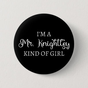 Ik ben een soort meisje van Mr Knachtley. Ronde Button 5,7 Cm