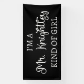 Ik ben een soort meisje van Mr Knachtley. Spandoek (Verticaal)