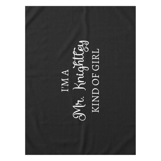 Ik ben een soort meisje van Mr Knachtley. Tafelkleed (Voorkant)