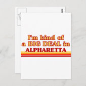 Ik ben een soort van BIG DEAL in Alpharetta Briefkaart (Voorkant / Achterkant)