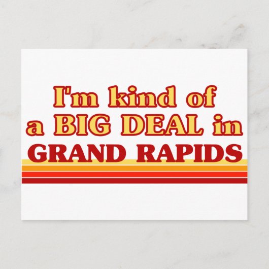 Ik ben een soort van BIG DEAL in Grand Rapids Briefkaart (Voorkant)