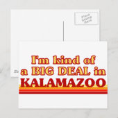 Ik ben een soort van BIG DEAL in Kalamazoo Briefkaart (Voorkant / Achterkant)