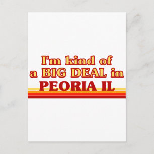 Ik ben een soort van BIG DEAL in Peoria Briefkaart