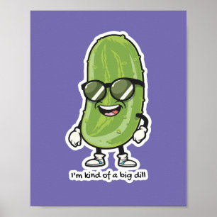 Ik ben een soort van grote dille   augurk met zonn poster