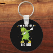 Ik ben een soort van grote dille pickle dabbing ha sleutelhanger (Voorkant)