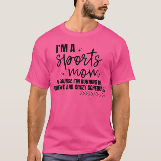 IK BEN Een Sportieve Moeder, Dus IK Loop Op Cafeïn T-shirt