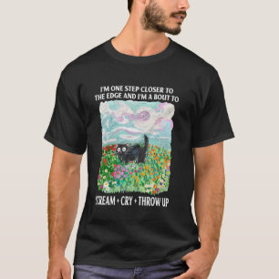 Ik ben één stap dichter bij de rand en ik sta op h t-shirt