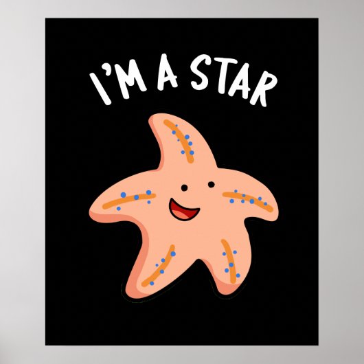 Ik ben een Star Funny Starfish Pun Dark BG Poster (Voorkant)