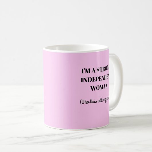 Ik ben een sterke onafhankelijke vrouw - Funny Mug Koffiemok (Voorkant rechts)