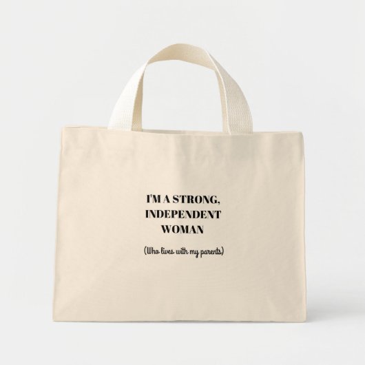 Ik ben een sterke onafhankelijke vrouw - Grappig T Mini Tote Bag (Voorkant)