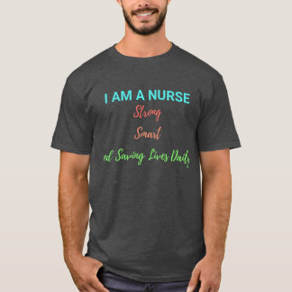 Ik ben een sterke, slimme verpleegster die dagelij t-shirt
