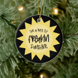 Ik ben een straal van frisse zonneschijn. keramisch ornament