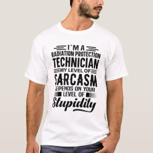 Ik ben een stralingsbeschermingstechnicus t-shirt