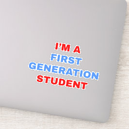 Ik ben een student van de eerste generatie sticker