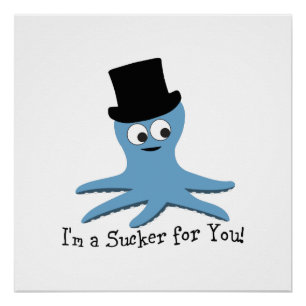 Ik ben een sukkel voor jou. Blauwe octopus Perfect Poster