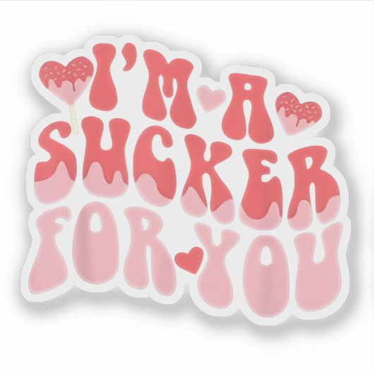 Ik ben een sukkelaar voor je Snoep hartliefde, vro Sticker (Voorkant)