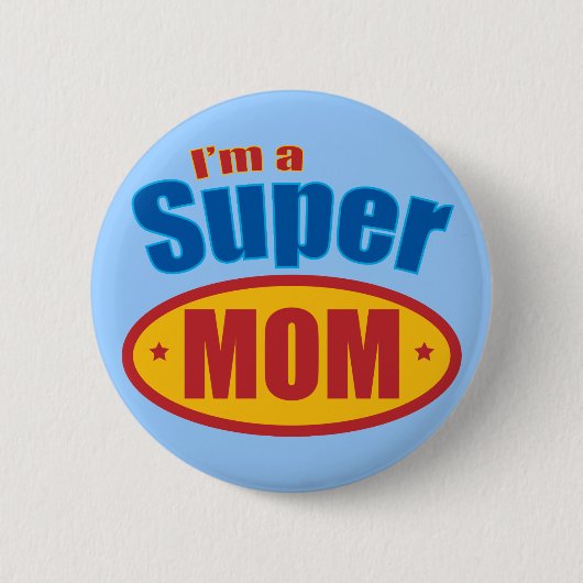 Ik ben een Super Mam Ronde Button 5,7 Cm (Voorkant)