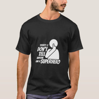 Ik ben een superheld - aangepaste tekst t-shirt
