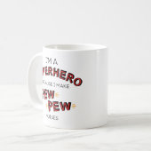 Ik ben een superheld omdat ik PEW-geluiden maak Koffiemok (Voorkant links)