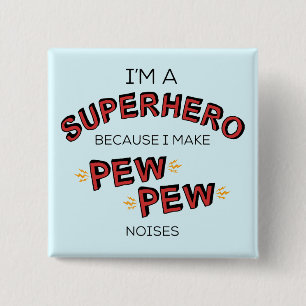 Ik ben een Superhero omdat ik het Lawaai van de Vierkante Button 5,1 Cm