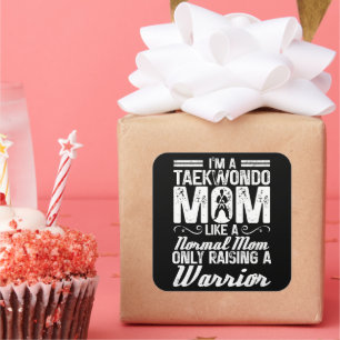 Ik ben een Taekwondo-moeder zoals een normale moed Vierkante Sticker