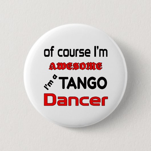 Ik ben een Tango Dancer Ronde Button 5,7 Cm (Voorkant)