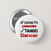 Ik ben een Tango Dancer Ronde Button 5,7 Cm (Voorkant /achterkant)