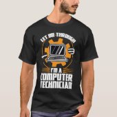 Ik ben een technicus van de computertechnicus. t-shirt (Voorkant)