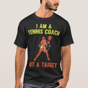 Ik ben een Tennis Coach, geen doeltoneelspeler T-shirt