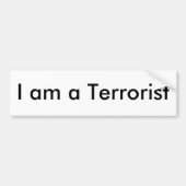 Ik ben een terrorist bumpersticker (Voorkant)
