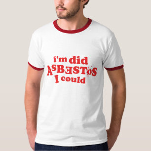 Ik ben een testasbest dat ik kon t-shirt