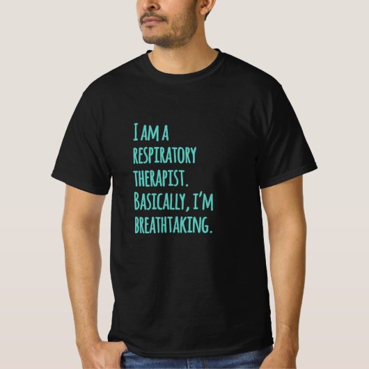 Ik ben een therapist voor de luchtwegen t-shirt (Voorkant)