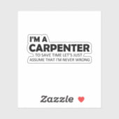 Ik ben een timmerman grappig gezegden citaat cadea sticker (Vel)