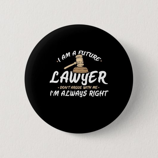 Ik ben een toekomstige advocaat ronde button 5,7 cm (Voorkant)