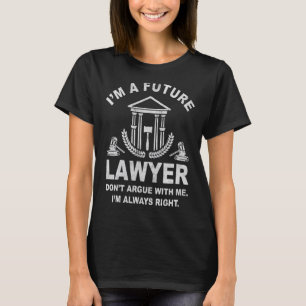 Ik ben een toekomstige advocaat van Paralegal. T-shirt
