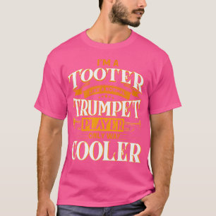 Ik ben een toeter zoals een normale trompettist t-shirt