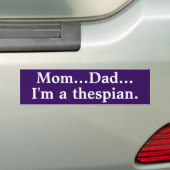 Ik ben een toneelspeler bumpersticker (Op auto)