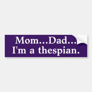 Ik ben een toneelspeler bumpersticker