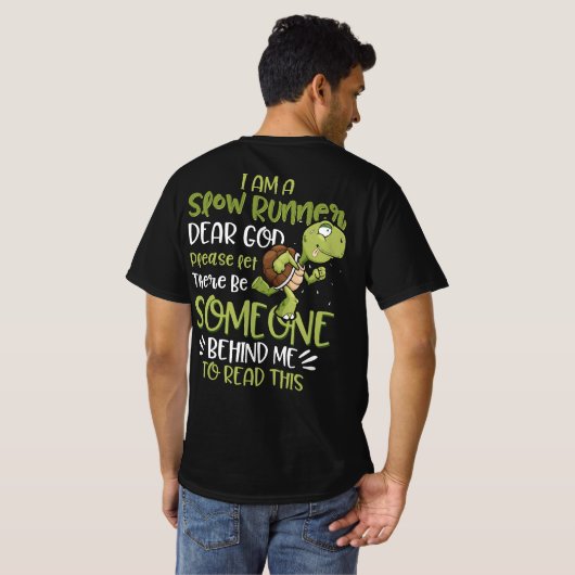 Ik ben een trage loper. t-shirt (Achterkant volledig)