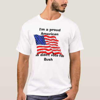 Ik ben een trotse Amerikaan, die niet op Struik st T-shirt