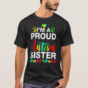 Ik ben een trotse autisme zus Vrouwen Meisjes Ha T-shirt