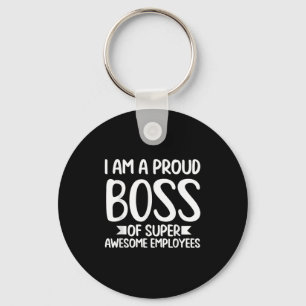 Ik ben een trotse baas grappige kleding cadeau mot sleutelhanger